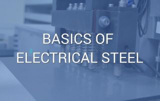 An image of electrical steel being tested for quality by a machine, with a transparent overlay and the words “basics of electrical steel” superimposed on top.