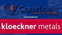 A graphic which features both Corefficient & Kloeckner Metal’s logo which reads “Corefficient, Value To The Core, a Division of kloeckner metals.”