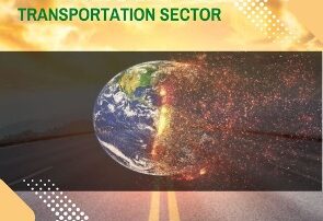 A graphic depicting planet Earth dissolving into sparks symbolizing being destroyed due to climate change centered in a background of a highway road at sunset with the words “Electrification in the transportation sector” in bold green font.